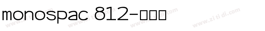 monospac 812字体转换